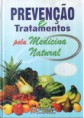 Prevenção e Tratamento pela Medicina Natural